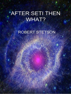 cover image of After SETI Then What?